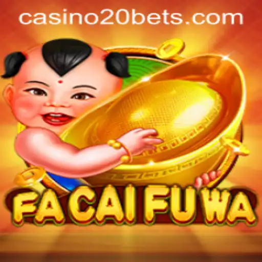 Exploring the Excitement of FaCaiFuWa with 20BETS